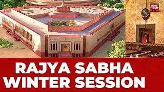 Rajya Sabha | Rajya Sabha Winter Session | Winter Session Of The Parliament 2024 | India Today