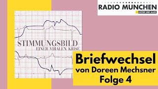 Briefwechsel: Stimmungsbild einer viralen Krise - Folge 4