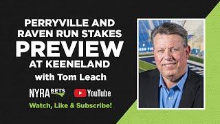 Perryville and Raven Run Stakes Preview with Keeneland's Tom Leach