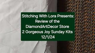 Review of DiamondArtDecor - 2 Gorgeous Joy Sunday Stamped Cross Stitch Kits 12/1/24