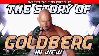 The Story of Goldberg in WCW