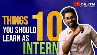 10 Things an INTERN(House surgeon) Must learn in Internship  || #mbbs #drjt