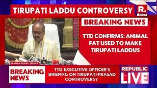 Breaking News: TTD Confirms... Animal Fat Used To Make Laddus | Tirupati Laddu Controversy