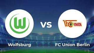  VFL WOLFSBURG VS UNION BERLIN LIVE STREAMING MATCH