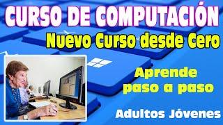 Curso de COMPUTACION COMPLETO desde Cero ADULTOS | Windows 10 Internet Correos Principiantes 2025
