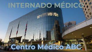 Centro Médico ABC - Mi internado Médico