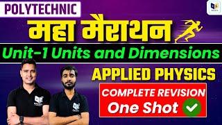 Up Polytechnic || Applied physics महा मैराथन Unit-1 Units and Dimensions || One Shot Video || #bteup