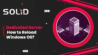 Dedicated Server - How to Reload Windows OS?