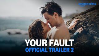 Your Fault | Official Trailer 2 | Prime Video India