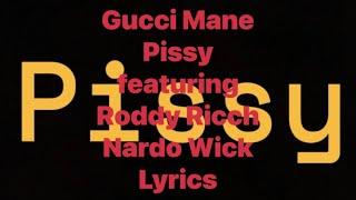 Gucci Mane - Pissy (featuring Roddy Ricch & Nardo Wick) (Lyrics Video)