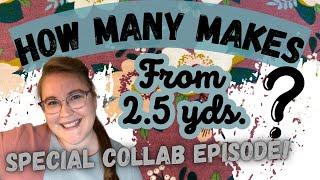 Sewing Collab w/Katinka @theseamstressatthecottage || How Many Makes from 2.5 yds of Fabric??