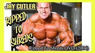 Jay Cutler - Ripped To Shreds DVD (2004) COMPLETE MOVIE UPLOAD