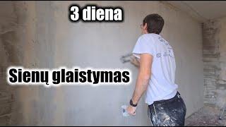 3 DIENA- Lyginimas ir  glaistymas.  Kiek kainavo buto remontas-apdailos darbai.