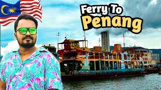  First Impression of Penang | Malaysia Vlog | Penang Ferry