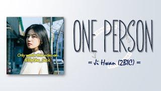 Ji Hwan (2BIC) - One Person (한사람) (2024)  [RomIEng Lyric]