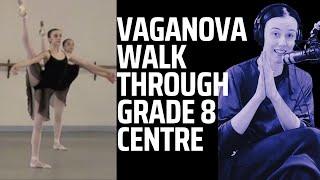 Vaganova Walk Through - Grade 8 Centre