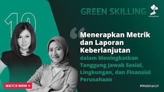 Green Skilling #10:MenerapkanMetrik & Laporan Keberlanjutan dalam Meningkatkan Tanggung Jawab Sosial