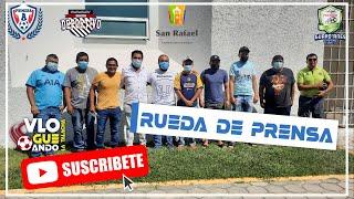 El Rincón Deportivo | Conferencia de Prensa Liga Premier San Rafael | VlogueAndo La Talacha