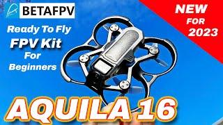 Beginners will LOVE this - BetaFPV AQUILA16 RTF FPV Kit - Review