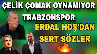 Erdal Hoş'dan Skandal Sözler! Trabzonspor, Çelikçomak oynamıyor? Trabzonspor Transfer Haberleri