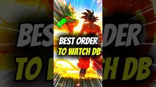 Best Order To watch dragon ball | #shorts #anime #dbz #goku #vegeta #fyp