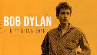 Bob Dylan: Busy Being Born | Full Movie