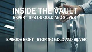 Ep.8 Season 1 - Storing Gold and Silver - Expert Tips on Gold and Silver Storage