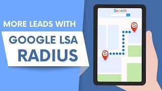 Optimize Radius on Google LSA: Generate MORE LEADS!