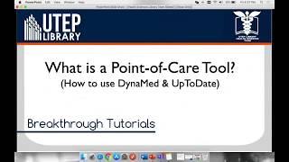 NURS 2303 - What is a Point of Care Tool? (How to Use DynaMed & UpToDate)