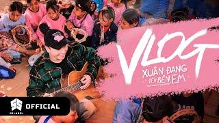 BINZ - XUÂN ĐAN(G) ĐẾN BÊN EM | VLOG