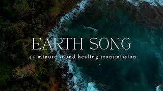 EARTH SONG | Shamanic Ambience | 44 Minute Sound Healing | Earth Codes