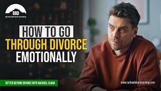 How To Go Through Divorce Emotionally