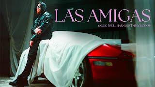 @MikyWoodz x YannC x Full Harmony - Las Amigas [Official Video]