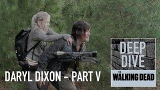 Deep Dive: Evolution of Daryl Dixon from The Walking Dead - Part 5