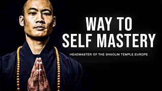 SHAOLIN MASTER | The Way To Self Mastery (MUST WATCH) Motivational Speech 2021 | Shi Heng Yi