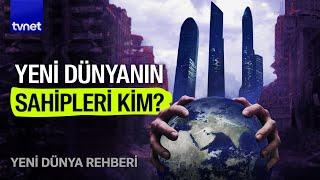 Dünyadaki her şeyin sahibi üç şirket @TVNETX | Yeni Dünya Rehberi