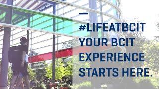 #LifeatBCIT - Your BCIT experience starts here.