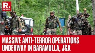 Security Forces Launch Anti-Terror Ops In Baramulla, J&K | Breaking