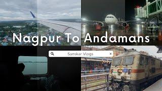 Nagpur To Andamans ️ | Reaching PORT BLAIR ️ | Ep.01