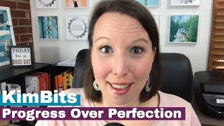 Progress Over Perfection - KimBits With Kim Sutton Episode 001