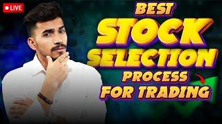 Intraday Trading: How to select Stock for Intraday Trading ? Quick Stock Selection Process