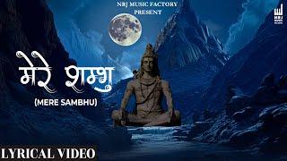 MERE SAMBHU (LYRICAL VIDEO ) | NRJ Music Factory