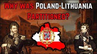 Why was the Polish-Lithuanian Commonwealth Partitioned?