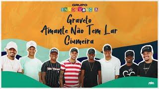 Grupo Envolvência - Graveto / Amante Não Tem Lar / Ciumeira