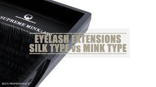 EYELASH EXTENSIONS : SILK TYPE vs MINK TYPE