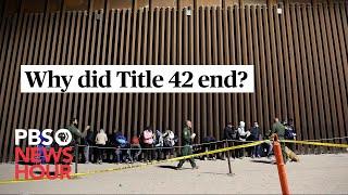 WATCH: Title 42 ends and new immigration issues arise