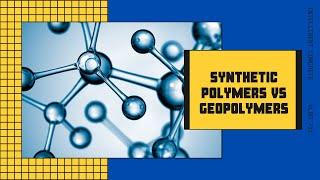 Difference Between Synthetic Polymers and Geopolymers - Intelligent Concrete Vlog 711