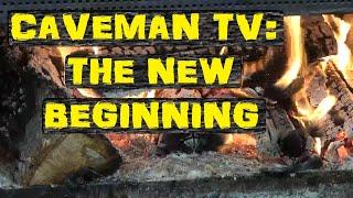 cAvEman tv: New Beginning