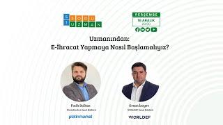 Uzmanından E-İhracat Yapmaya Nasıl Başlamalıyız?