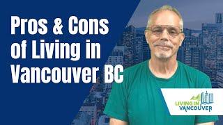 Pros and Cons of Living in Vancouver BC